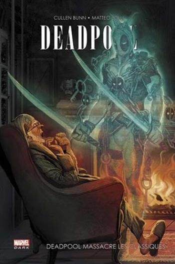 Couverture de l'album Deadpool (Marvel Dark) - 3. Deadpool massacre les classiques