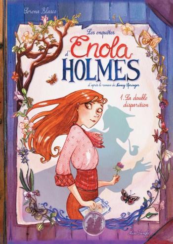 Couverture de l'album Les Enquêtes d'Enola Holmes - 1. La Double Disparition