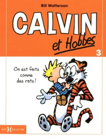 Couverture de l'album Calvin et Hobbes - 3. On est fait comme des rats !