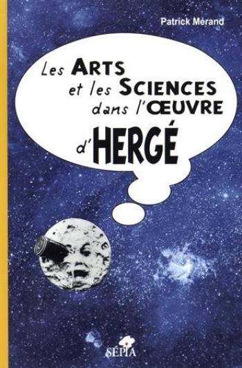Couverture de l'album Hergé - HS. Les arts et les sciences dans l'oeuvre d'Hergé