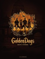 Golden Dogs COF. Golden Dogs - Tomes 1 à 4