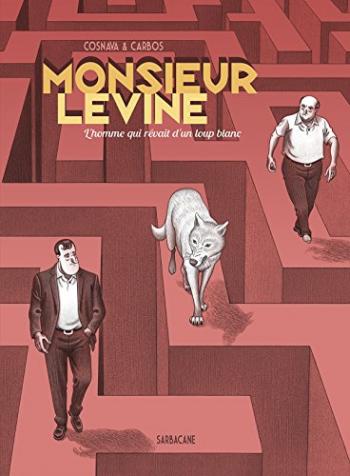 Couverture de l'album Monsieur Levine - L'Homme qui rêvait d'un loup blanc (One-shot)