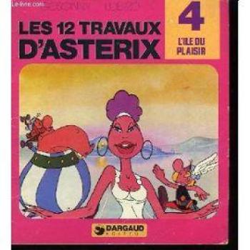 Couverture de l'album Les 12 Travaux d'Astérix - 4. L'ile du plaisir