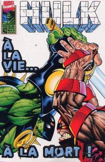 Couverture de l'album Hulk (Semic et Marvel France) - 42. A la vie, à la mort !