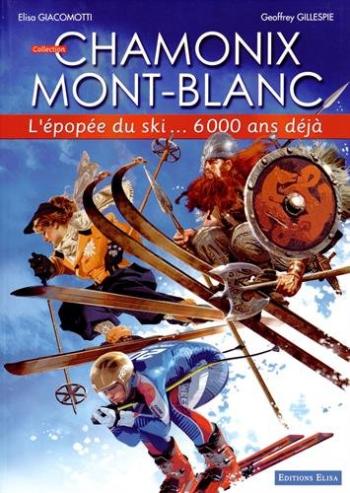 Couverture de l'album Chamonix Mont-Blanc - 4. L'Épopée du ski... 6000 ans déjà