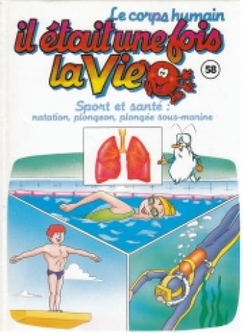Couverture de l'album Il était une fois la vie - 58. Sport et santé : natation, plongeon et plongée sous-marine