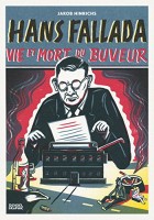 Hans Fallada - Vie et mort du buveur (One-shot)