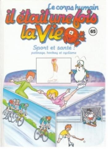 Couverture de l'album Il était une fois la vie - 65. Sport et santé : patinage, hockey et cyclisme