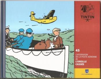 Couverture de l'album En avion Tintin - 45. L'hydravion de la poste aérienne de l'Oreille cassée