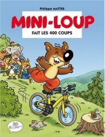 Mini-Loup 3. Mini-Loup fait les 400 coups