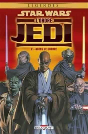 Couverture de l'album Star Wars - L'Ordre Jedi - 2. Actes de guerre