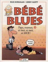 Bébé blues 2. Papa, maman, et moi, et moi, et MOI