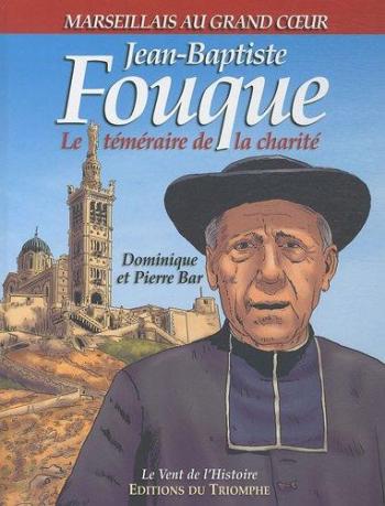 Couverture de l'album Jean-Baptiste Fouque - Le Téméraire de la charité (One-shot)