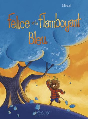 Couverture de l'album Félice et le flamboyant bleu (One-shot)