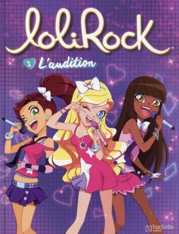 Couverture de l'album Lolirock - 1. L'Audition