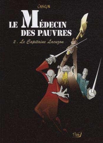 Couverture de l'album Le Médecin des pauvres - 2. Le Capitaine Lacuzon