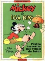 Mickey (Dargaud) 6. Mickey et Iga Biva - L'Extraterrestre qui venait du futur