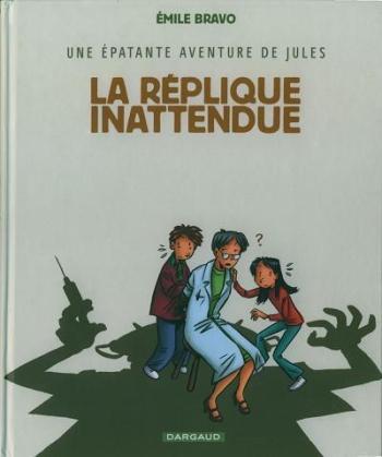 Couverture de l'album Une épatante aventure de Jules - 2. La Réplique Iinattendue