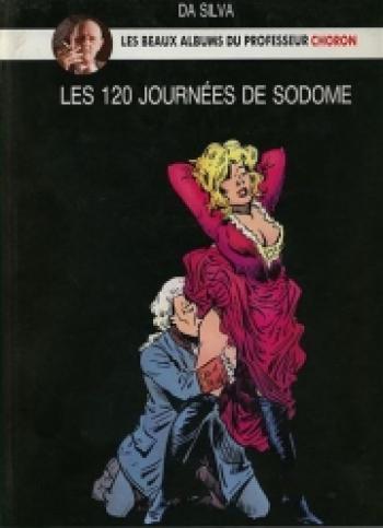 Couverture de l'album Les beaux albums du Professeur Choron - 6. Les 120 journées de Sodome