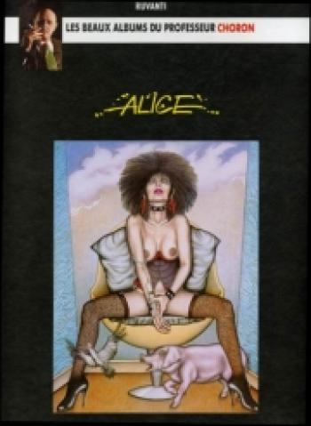 Couverture de l'album Les beaux albums du Professeur Choron - 3. Alice