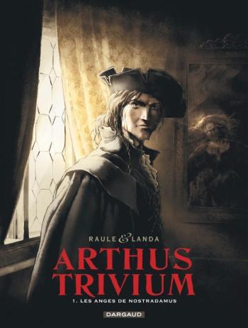 Couverture de l'album Arthus Trivium - 1. Les Anges de Nostradamus