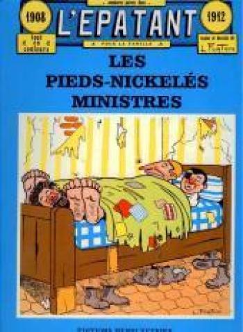 Couverture de l'album Les Pieds Nickelés (L'Épatant) - 5. Les Pieds Nickelés ministres (1908-1912)
