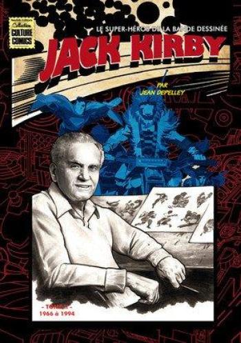 Couverture de l'album Jack Kirby, le super-héros de la bande dessinée - 2. 1966 à 1994