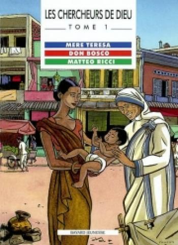 Couverture de l'album Les Chercheurs de Dieu - 1. Mère Teresa, Don Bosco et Matteo  Ricci