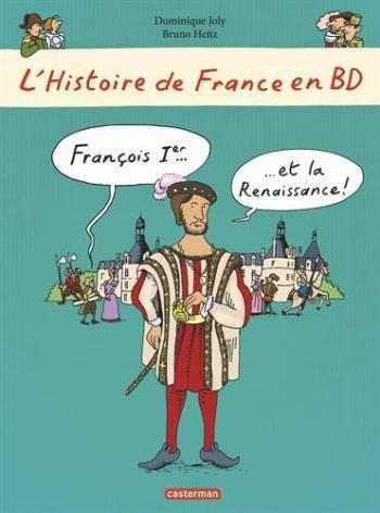 Couverture de l'album L'Histoire de France en BD (Casterman) - 10. François Ier et la Renaissance