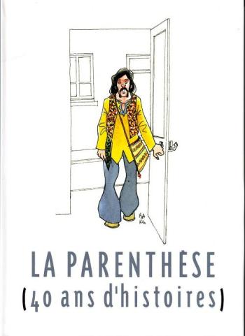 Couverture de l'album La Parenthèse (40 ans d'histoires) (One-shot)