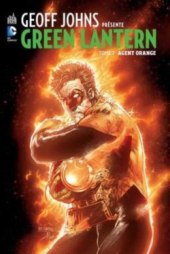 Couverture de l'album Geoff Johns présente Green Lantern - 7. Agent orange