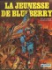 La Jeunesse de Blueberry : 1. La Jeunesse de Blueberry