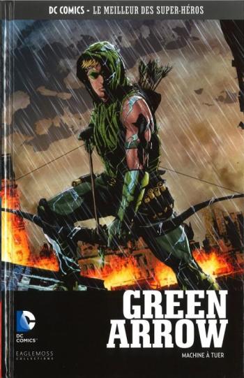 Couverture de l'album DC Comics - Le Meilleur des super-héros - 12. Green Arrow - Machine à tuer