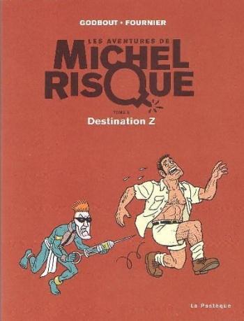 Couverture de l'album Michel Risque - 5. Destination Z