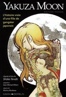 Yakuza moon : La véritable histoire d'une fille de gangster (One-shot)