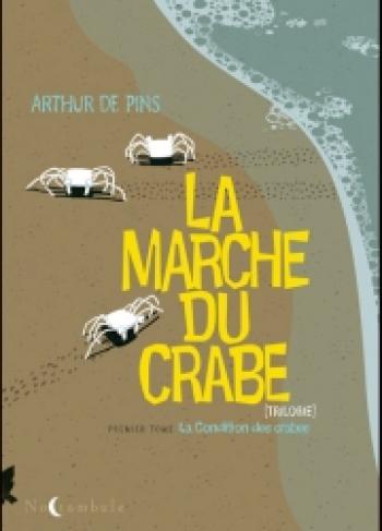 Couverture de l'album La Marche du crabe - 1. La condition des crabes