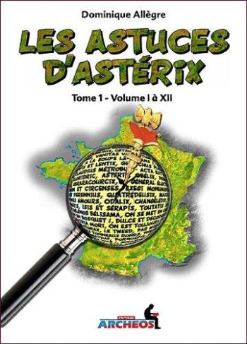 Couverture de l'album Les astuces d'Astérix - 1. Volumes I à XII