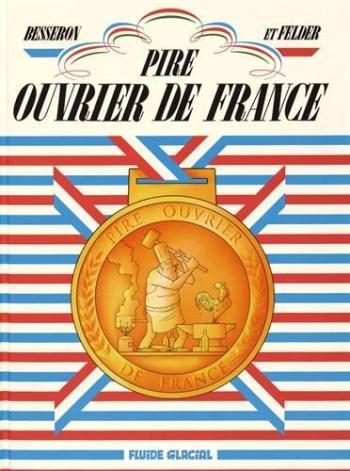 Couverture de l'album Pire Ouvrier de France (One-shot)