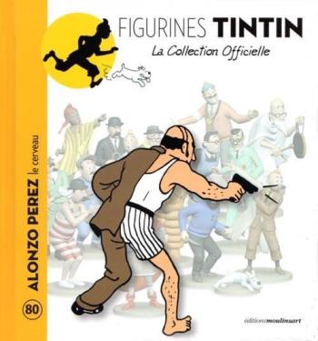 Couverture de l'album Figurines Tintin - La Collection officielle - 80. Alonzo Perez le cerveau