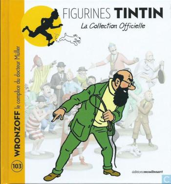 Couverture de l'album Figurines Tintin - La Collection officielle - 103. Wronzoff le complice du docteur Müller
