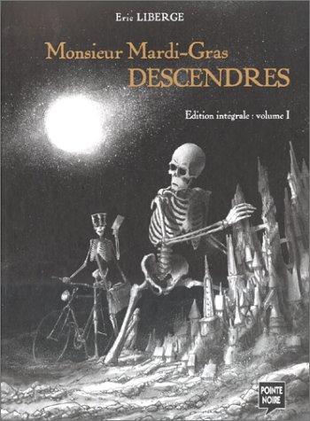 Couverture de l'album Monsieur Mardi-Gras Descendres - INT. Édition intégrale - Volume 1