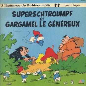 Couverture de l'album Les Schtroumpfs (Livre-disque ) - INT. Superschtroumpf / Gargamel le généreux