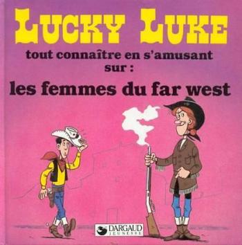 Couverture de l'album Lucky Luke - Tout connaître en s'amusant - 5. Sur les femmes du Far West
