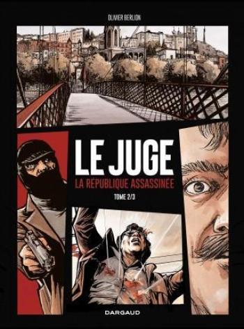 Couverture de l'album Le Juge - La République assassinée - 2. Le Gang des Lyonnais