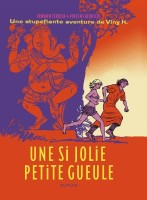 Une stupéfiante aventure de Viny K. 1. Une si jolie petite gueule