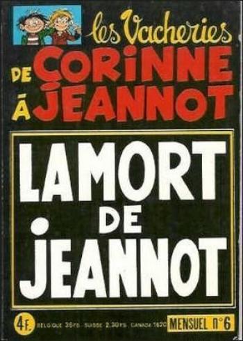 Couverture de l'album Les Vacheries de Corinne à Jeannot - 6. La Mort de Jeannot