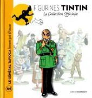 Couverture de l'album Figurines Tintin - La Collection officielle - 108. Le général Tapioca l'ennemi juré d'Alcazar