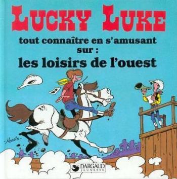 Couverture de l'album Lucky Luke - Tout connaître en s'amusant - 10. Sur les loisirs de l'Ouest