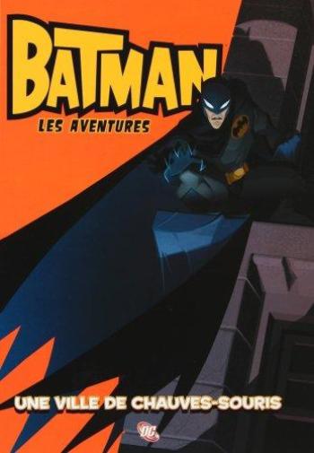 Couverture de l'album Batman - Les Aventures - 1. Une ville de chauve-souris