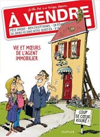 À vendre 1. Vie et moeurs de l'agent immobilier